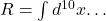 R = \int d^{10}x…