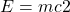 E=mc2