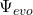 \Psi_{evo}