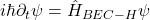 i\hbar \partial_t \psi = \hat{H}_{BEC-H} \psi