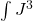 $\int J^3$