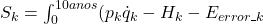 S_k = \int_{0}^{10 anos} (p_k \dot{q}_k - H_k - E_{error\_k}