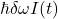 \hbar \delta\omega I(t)
