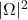 |\Omega|^2