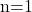 $n=1$