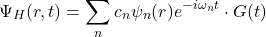 \[\Psi_H(r,t) = \sum_n c_n \psi_n(r) e^{-i\omega_n t} \cdot G(t)\]