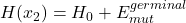 H(x_2) = H_0 + E_{mut}^{germinal}