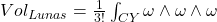 Vol_{Lunas} = \frac{1}{3!} \int_{CY} \omega \wedge \omega \wedge \omega
