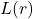 L(r)