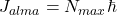 J_{alma} = N_{max}\hbar