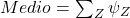 Medio = \sum_{Z} \psi_Z
