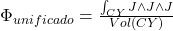 \Phi_{unificado} = \frac{\int_{CY} J \wedge J \wedge J}{Vol(CY)}