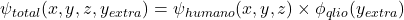 \psi_{total}(x,y,z, y_{extra}) = \psi_{humano}(x,y,z) \times \phi_{qlio}(y_{extra})