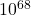 10^{68} 