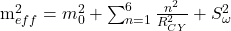     m_{eff}^2 = m_0^2 + \sum_{n=1}^{6} \frac{n^2}{R_{CY}^2} + S_{\omega}^2 