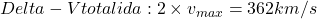 Delta-V total ida: 2 \times v_{max} = 362 km/s