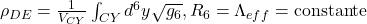    \rho_{DE} = \frac{1}{V_{CY}} \int_{CY} d^6y \sqrt{g_6} , R_6 = \Lambda_{eff} = \text{constante} 