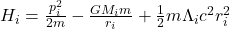 H_i = \frac{p_i^2}{2m} - \frac{G M_i m}{r_i} + \frac{1}{2} m \Lambda_i c^2 r_i^2