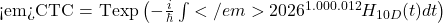   \hat{U}<em>{CTC} = \mathcal{T}\exp\left(-\frac{i}{\hbar}\int</em>{2026}^{1.000.012} H_{10D}(t) dt\right) 