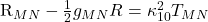   R_{MN} - \frac{1}{2}g_{MN}R = \kappa_{10}^2 T_{MN}