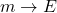 m \to E