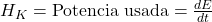 H_{K} = \text{Potencia usada} = \frac{dE}{dt}