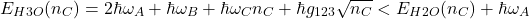 \[E_{H3O}(n_C) = 2\hbar\omega_A + \hbar\omega_B + \hbar\omega_C n_C + \hbar g_{123}\sqrt{n_C} < E_{H2O}(n_C) + \hbar\omega_A\]