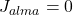 J_{alma}=0