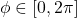 \phi \in [0, 2\pi]