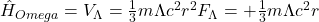 \hat{H}_{Omega} = V_{\Lambda} = \frac{1}{3}m\Lambda c^2 r^2 F_{\Lambda} = +\frac{1}{3}m\Lambda c^2 r