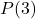 P(3)
