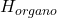 H_{organo}