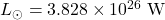 L_{\odot} = 3.828 \times 10^{26} \text{ W}