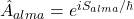 \hat{A}_{alma} = e^{i S_{alma} / \hbar}