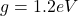 g = 1.2 eV