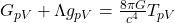 G_{pV} + \Lambda g_{pV} = \frac{8\pi G}{c^4} T_{pV}