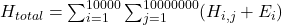 H_{total} = \sum_{i=1}^{10000} \sum_{j=1}^{10000000} (H_{i,j} + E_i)