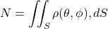 $$ N = \iint_{S} \rho(\theta,\phi) , dS $$
