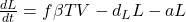 \frac{dL}{dt} = f \beta T V - d_L L - a L 