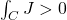 $\int_C J > 0$