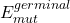 E_{mut}^{germinal}