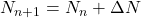 N_{n+1} = N_n + \Delta N