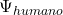 \Psi_{humano}