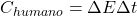 C_{humano} = \Delta E \Delta t