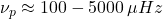 \nu_{p} \approx 100 - 5000 \, \mu Hz