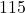115&deg;