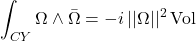 \[\int_{CY} \Omega \wedge \bar{\Omega} = -i \, ||\Omega||^2 \, \text{Vol}\]