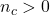 n_c > 0