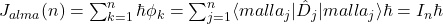 J_{alma}(n) = \sum_{k=1}^{n} \hbar \phi_k = \sum_{j=1}^{n} \langle malla_j | \hat{D}_j | malla_j \rangle \hbar = I_n \hbar