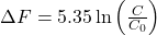 \Delta F = 5.35 \ln\left(\frac{C}{C_0}\right)